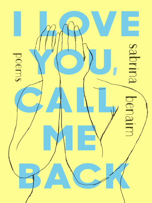 Title details for I Love You, Call Me Back by Sabrina Benaim - Available